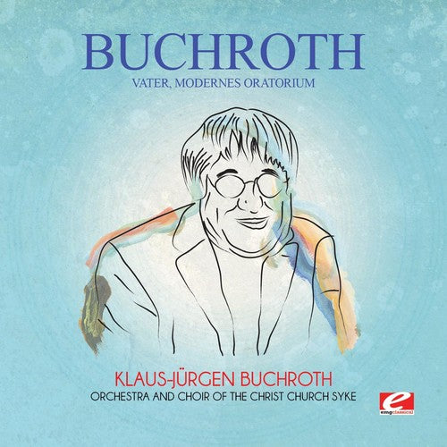 the album cover for Orchestra and Choir of the Christ Church Syke - Vater Modernes Oratorium
