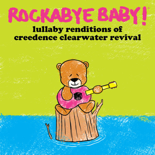 the album cover for Rockabye Baby! - Lullaby Renditions of Creedence Clearwater Revival