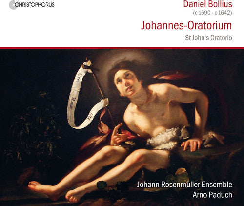 the album cover for Daniel Bollius / Paduch,Arno - Bollius: St John's Oratorio