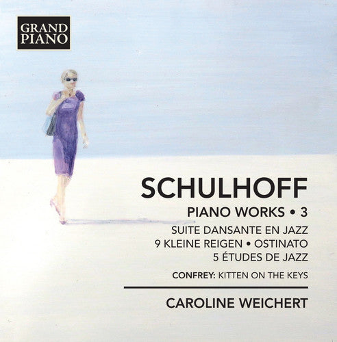 the album cover for Erwin Schulhoff / Weichert,Caroline - Schulhoff Piano Works 3
