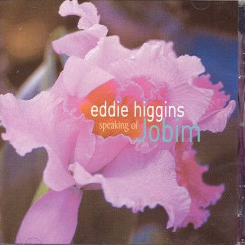 the album cover for Eddie Higgins - Speaking of Jobim