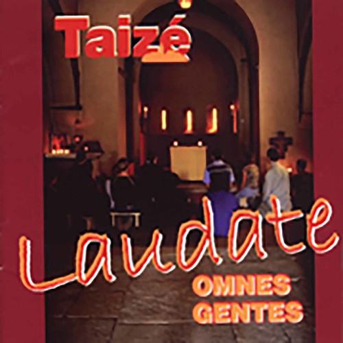 the album cover for Taize - Laudate Omnes Gentes