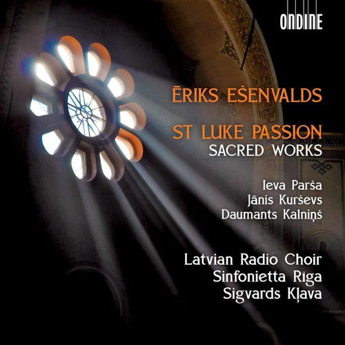 the album cover for Eiks Esenvalds / Ezeriete,Ieva / Paegle,Liga - Eiks Esenvalds: St. Luke Passion & Sacred Works