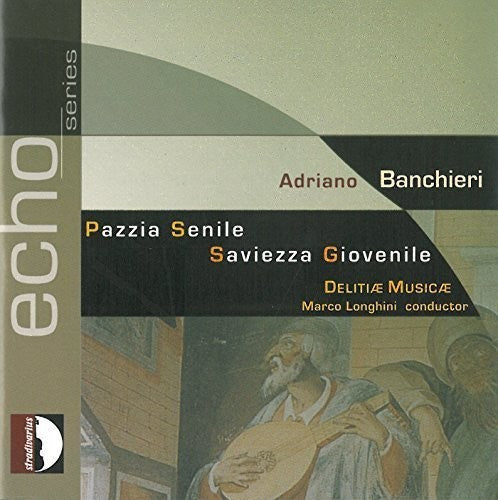 the album cover for Adriano Banchieri / Delitiae Musicae - Adriano Banchieri: Pazzia Senile - Saviezza