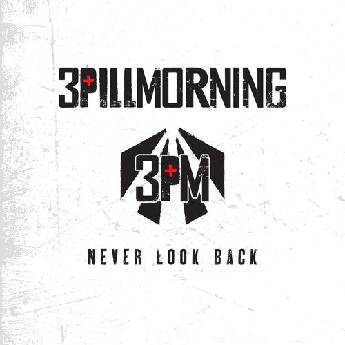 the album cover for 3 Pill Morning - Never Look Back