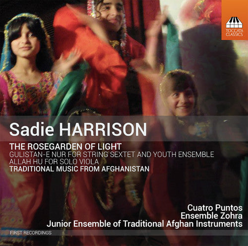 the album cover for S Harrison / Puntos,Cuatro / Bishop,Kevin - Sadie Harrison: The Rosegarden of Light