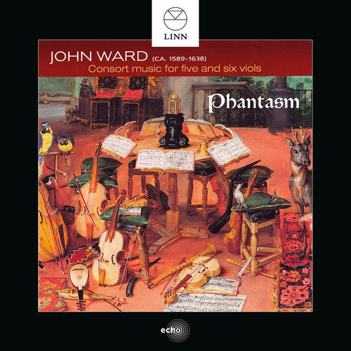 the album cover for PHANTASM - John Ward: Consort Music For Five & Six Viols
