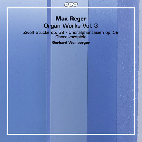the album cover for M Reger / Weinberger,Gerhard - Reger: Organ Works 3