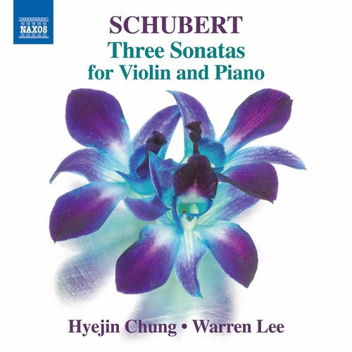 the album cover for F Schubert / Chung,Hyejin / Lee,Warren - Schubert: Three Sonatas For Violin & Piano