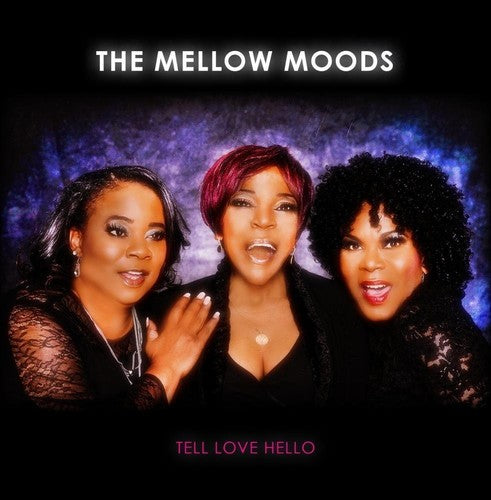 the album cover for The Mellow Moods - Tell Love Hello