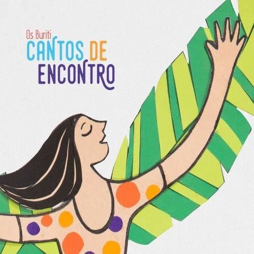 the album cover for Os Buriti - Cantos De Encontro