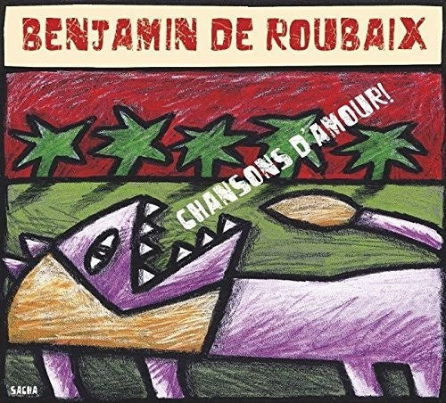 the album cover for De Benjamin Roubaix - Chansons D'Amour