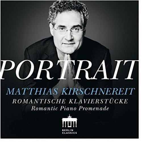 the album cover for Matthias Kirschnereit - Portrait: Matthias Kirschnereit
