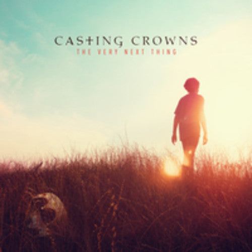 the album cover for Casting Crowns - The Very Next Thing