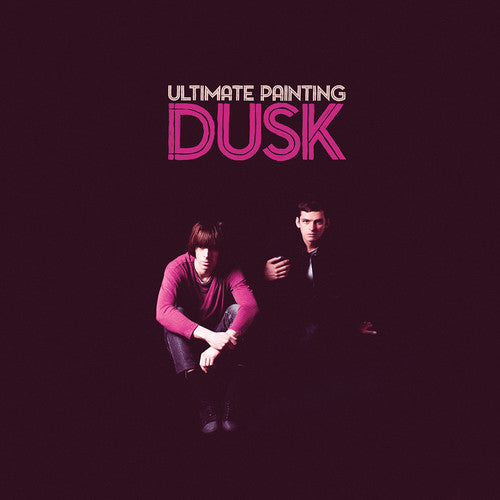 the album cover for Ultimate Painting - Dusk