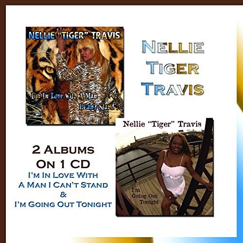 the album cover for Nellie Travis tiger - I'm In Love With A Man I Can't Stand & I'm Going Out Tonight