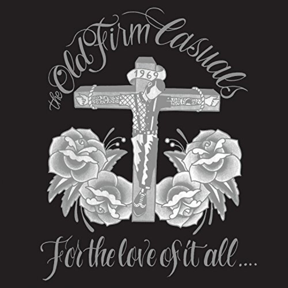 the album cover for Old Firm Casuals - For The Love Of It All