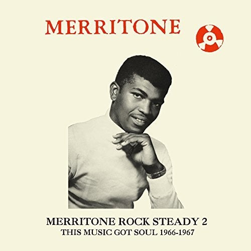 the album cover for Merritone Rock Steady 2 This Music Got Soul / Var - Merritone Rock Steady 2: This Music Got Soul 1966-1967