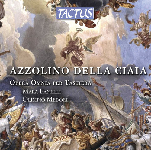 the album cover for Ciaia - Azzolino Della Ciaia: Complete Keyboard Works
