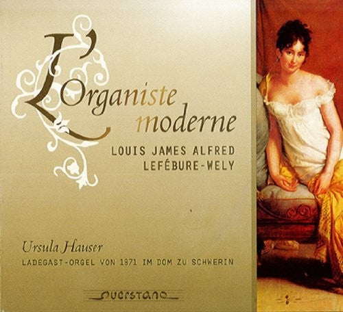 the album cover for Lefebure-Wely / Ursula Hauser - L'organiste moderne