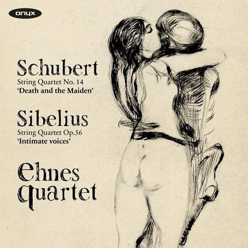 the album cover for Schubert / Sibelius / Ehnes Quartet - Schubert: String Quartet No. 14/Sibelius: String Quartet Op. 56