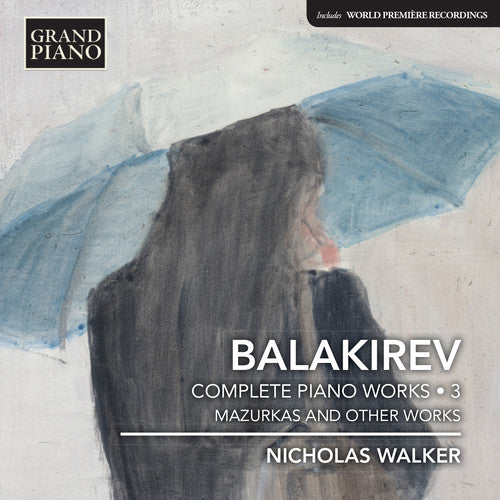 the album cover for Balakirev / Walker - Balakirev: Complete Piano Music Vol 3