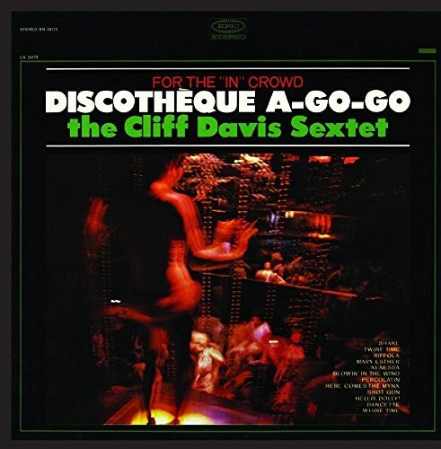 the album cover for Cliff Davis Sextet - Discotheque A-Go-Go