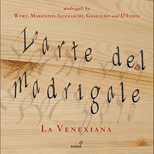 the album cover for Dindia / Luzzaschi / La Venexiana / Cavina - L'arte del Madrigale: La Venexiana