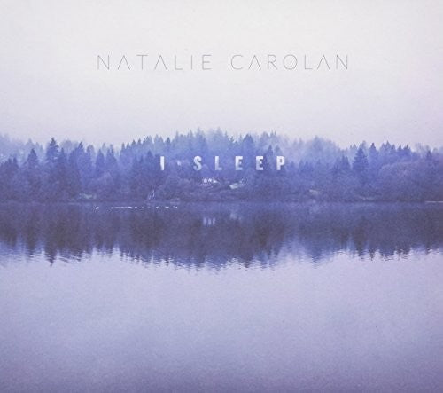 the album cover for Natalie Carolan - I Sleep