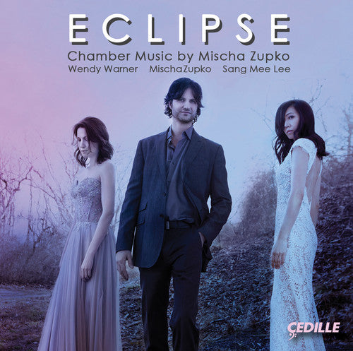 the album cover for Zupko / Warner / Lee - Eclipse: Chamber Music by Mischa Zupko