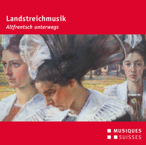 the album cover for Traditional / Ebel / Lincke / Marfurt / Hartel - Landstreichmusik / Altfrentsch unterwegs