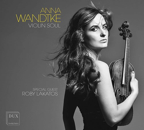 the album cover for Falla / Massenet / Wandtke / Lakatos / Navarrette - Anna Wandtke: Violin Soul