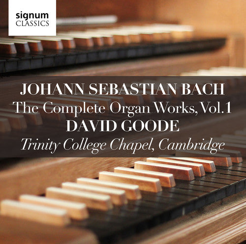 the album cover for David Goode - Johann Sebastian Bach: The Complete Organ Works Vol 1 / Trinity