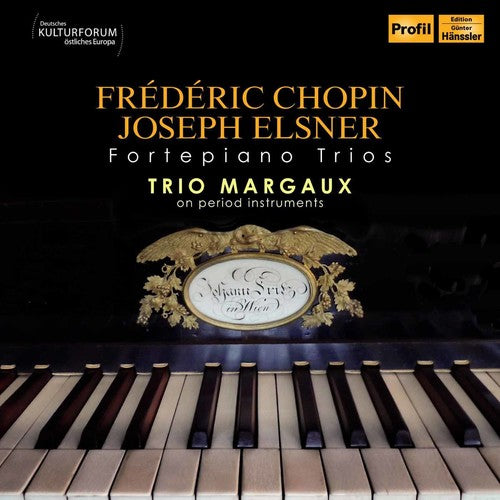 the album cover for Margaux Trio - Frederic Chopin & Joseph Elsner: Fortepiano Trios