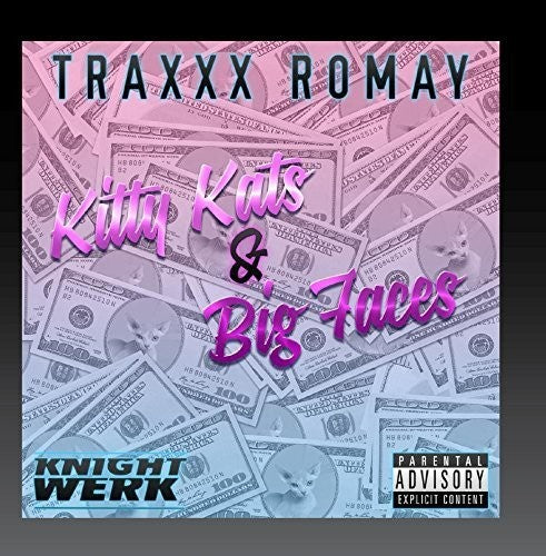 the album cover for Traxxx Romay - Kitty Kats & Big Faces