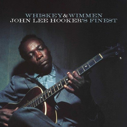 the album cover for John Lee Hooker - Whiskey & Wimmen: John Lee Hooker's Finest