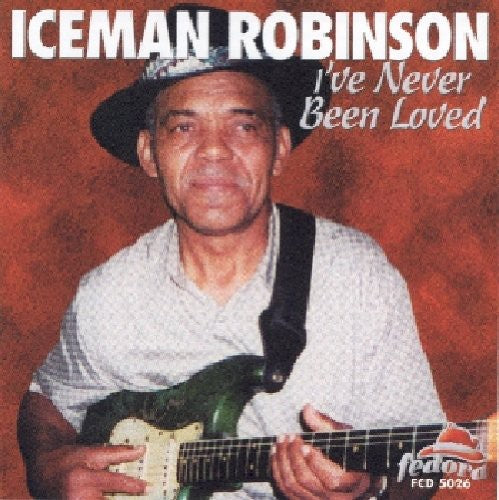 the album cover for Iceman Robinson - I've Never Been Loved