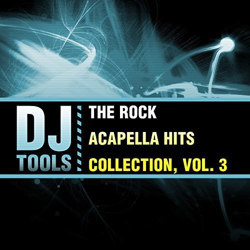 the album cover for Dj Tools - Rock Acapella Hits Collection 3
