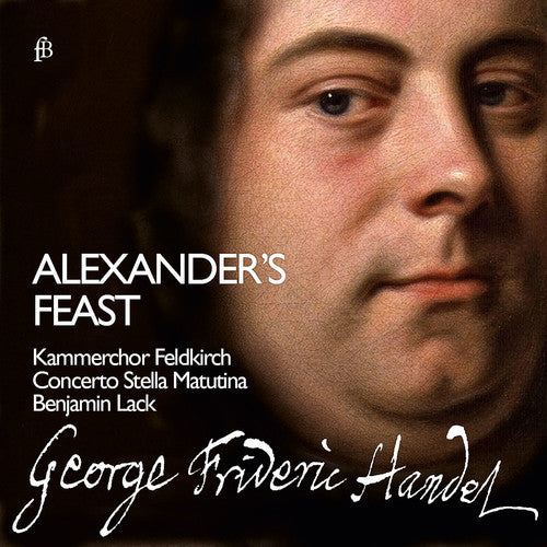 the album cover for Handel / Concerto Stella Matutina /Lack - George Frideric Handel: Alexander's Feast