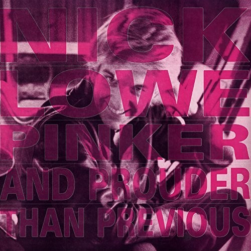 the album cover for Nick Lowe - Pinker & Prouder