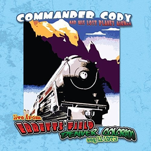 the album cover for Commander Cody & His Lost Planet Airmen - Live At Ebbett's Field