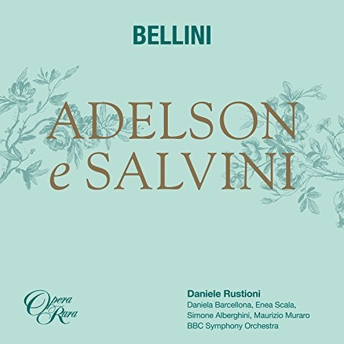 the album cover for Bellini / Bbc Symphony Orchestra - Bellini: Adelson E Salvini