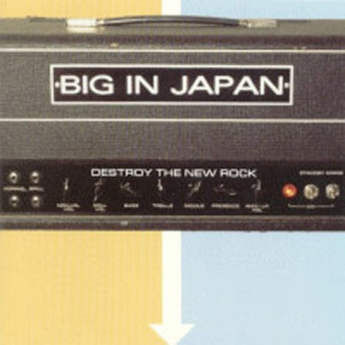 the album cover for Big In Japan - Destroy The New Rock