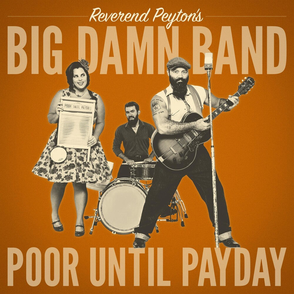 the album cover for Reverend Peyton's Big Damn Band - Poor Until Payday