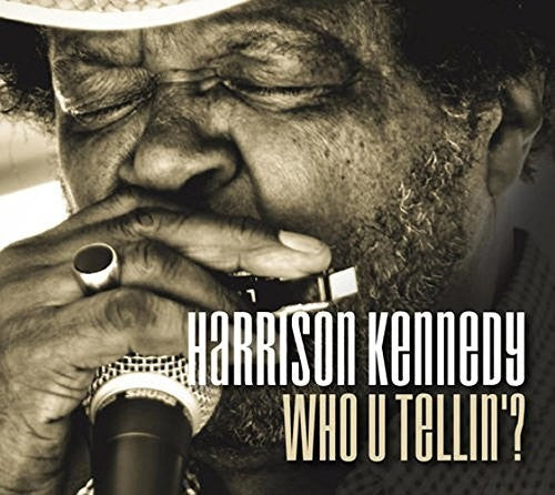 the album cover for Harrison Kennedy - WHO U TELLIN'