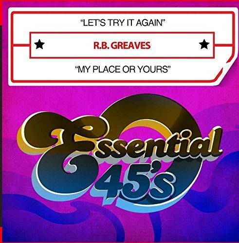 the album cover for R. B. Greaves - Let's Try It Again / My Place Or Yours