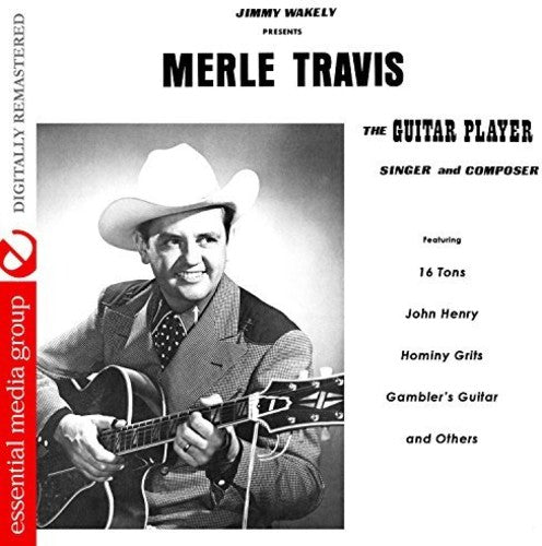 the album cover for Merle Travis - The Guitar Player, Singer and Composer