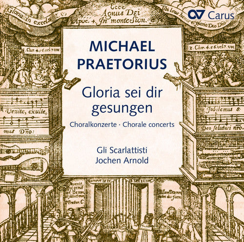 the album cover for Praetorius / Arnold / Scarlattisti / Bleich - Michael Praetorius: Gloria sei dir gesungen