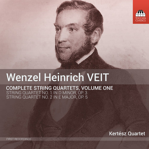 the album cover for Veit / Kertesz String Quartet - Wenzel Heinrich Veit: Complete String Quartets Vol 1