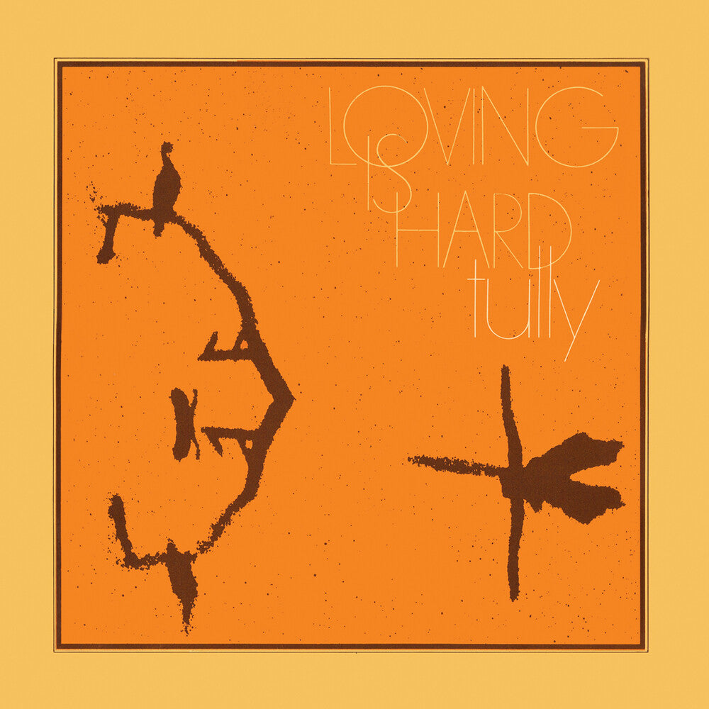the album cover for Tully - Loving Is Hard